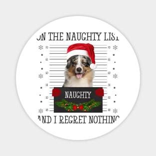 On The Naughty List, And I Regret Nothing Magnet